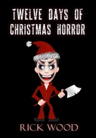 Twelve Days of Christmas Horror 1708650474 Book Cover