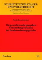Die Gesetzlich Nicht Geregelten Entscheidungsvarianten Des Bundesverfassungsgerichts 3631566921 Book Cover