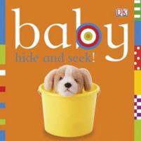 Baby: Hide and Seek! 0756689996 Book Cover