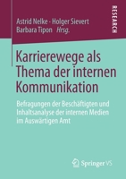 Karrierewege ALS Thema der Internen Kommunikation: Befragungen der Beschaftigten Und Inhaltsanalyse der Internen Medien Im Auswartigen Amt 3531185896 Book Cover