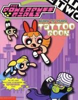 Powerpuff Girls Ruff N' Stuff (tattoo Book) (PowerPuff Girls) 0439160162 Book Cover