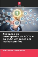Avaliação do desempenho do AODV e do OLSR em redes em malha sem fios (Portuguese Edition) 6202774045 Book Cover