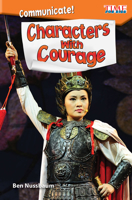 Communicate! Characters with Courage 1425849806 Book Cover