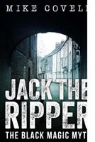 Jack the Ripper - The Black Magic Myth 1530049989 Book Cover