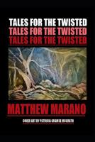 Tales for the Twisted 1080980857 Book Cover