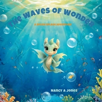 The Waves of Wonder: A Splish Splash Adventure B0H4QW38HZ Book Cover