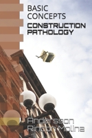 CONSTRUCTION PATHOLOGY: BASIC CONCEPTS B091JBL59L Book Cover