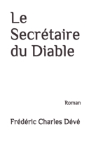 Le Secr�taire du Diable: Roman 145280415X Book Cover