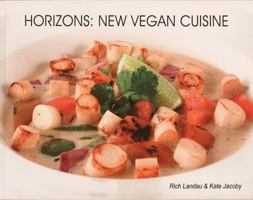 Horizons: New Vegan Cuisine 061516126X Book Cover