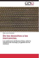 de Los Desechos a Las Mercancias. 3844336796 Book Cover