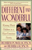 Different and Wonderful: Raising Black Children in a Race-Conscious Society 0671755188 Book Cover