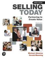 Selling Today: Partnering to Create Value (15th Edition) RENTAL EDITION 0137962908 Book Cover