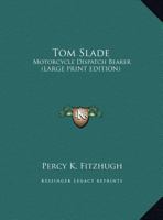 Tom Slade Motorcycle Dispatch Bearer 1515386422 Book Cover