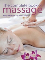 The Complete Book of the Massage 1847329462 Book Cover