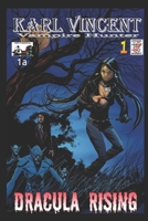 Karl Vincent Vampire Hunter 1a: Dracula Rising 1694174832 Book Cover
