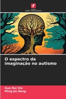 O espectro da imaginação no autismo 6206052621 Book Cover