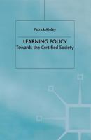 Learning Policy: Towards the Certified Society 1349412139 Book Cover