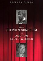 Stephen Sondheim and Andrew Lloyd Webber: The New Musical (The Great Songwriters) 1480386499 Book Cover