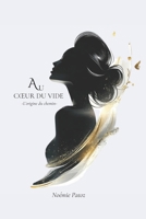 Au coeur du vide: L’origine du chemin (French Edition) B0F9VX12YD Book Cover