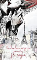 La Douleur Exquise 0692715711 Book Cover