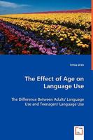 The Effect of Age on Language Use 3639034481 Book Cover