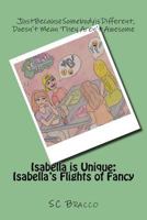 Isabella is Unique: Isabella's Flights of Fancy 172176058X Book Cover