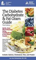 The Diabetes Carbohydrate and Fat Gram Guide : Quick, Easy Meal Planning Using Carbohydrate and Fat Gram Counts