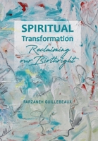 Spiritual Transformation: Reclaiming Our Birthright 1939698049 Book Cover