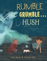 Rumble Grumble . . . Hush 1101940492 Book Cover