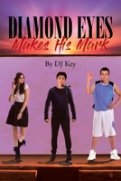 Diamond Eyes Makes His Mark 1662446667 Book Cover