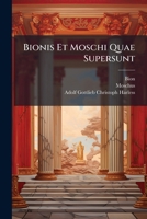 Bionis Et Moschi Quae Supersunt 1245223755 Book Cover