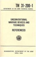 Unconventional Warfare Devices And Techniques References Tm 31 200 1 0979311977 Book Cover