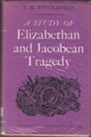 A Study of Elizabethan and Jacobean Tragedy 0521148278 Book Cover