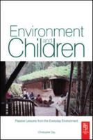 Environment and Children: Passive Lessons from the Everyday Environment 0750683449 Book Cover