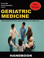 Geriatric Medicine: Evidence-Based Clinical Practice, Surgery, Rehabilitation, and Long-Term Care B0H87D2TCZ Book Cover