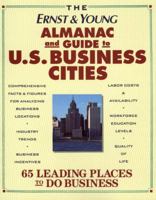 The Ernst & Young Almanac of U.S. Business Cities: A Guide to 66 Leading Places to Do Business (Ernst and Young Almanac of Us Business Cities) 0471589640 Book Cover