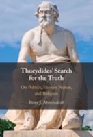Thucydides' Search for the Truth: On Politics, Human Nature, and Religion 1047750120 Book Cover