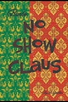 No Show Claus: Bart Presents B0BLFT2MCC Book Cover
