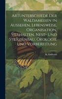 Artunterschiede der Waldameisen in Aussehen, Lebensweise, Organisation, Verhalten, Nest- und Straßenbau, Ökologie und Vorbereitung 1019953632 Book Cover