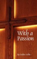 With a Passion 1425958567 Book Cover