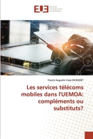 Les services télécoms mobiles dans l'UEMOA: compléments ou substituts? 6203426466 Book Cover