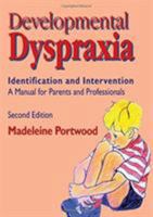 Developmental Dyspraxia: Identification and Intervention: A Manual for Parents and Professionals 1853469882 Book Cover
