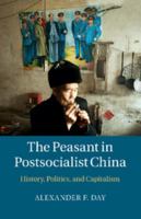The Peasant in Postsocialist China: History, Politics, and Capitalism 110754498X Book Cover