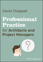 Professional Practice for Architects and Project Managers 1119540070 Book Cover