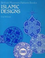 Islamic Designs (British Museum Pattern Books) 0714180661 Book Cover