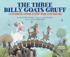 The Three Billy Goats Gruff: A Favorite Story in Rhythm and Rhyme (Fairy Tale Tunes) 1684102871 Book Cover
