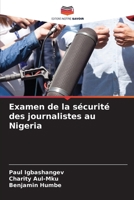 Examen de la sécurité des journalistes au Nigeria (French Edition) 6207672062 Book Cover