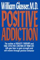 Positive Addiction (Harper Colophon Books) 0060912499 Book Cover