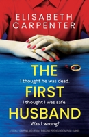 The First Husband: A totally gripping and utterly thrilling psychological page-turner 1835257852 Book Cover