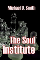 The Soul Institute 1522846905 Book Cover